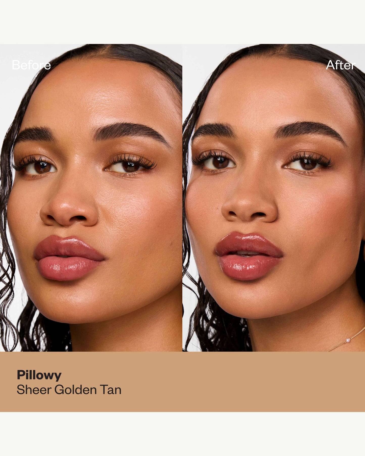 Pillowy (sheer medium tan)