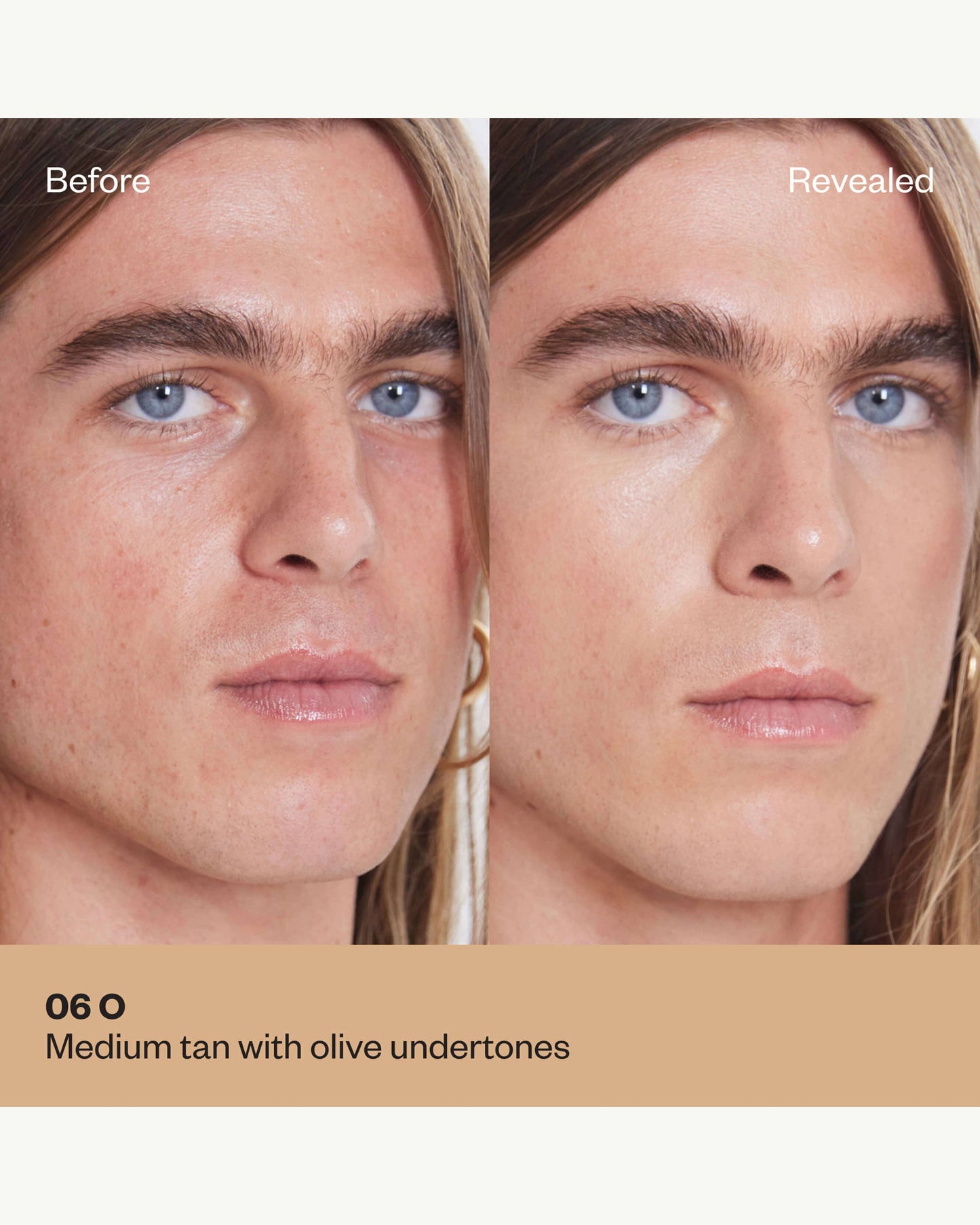 Tone 06 O (medium+ with olive undertones)