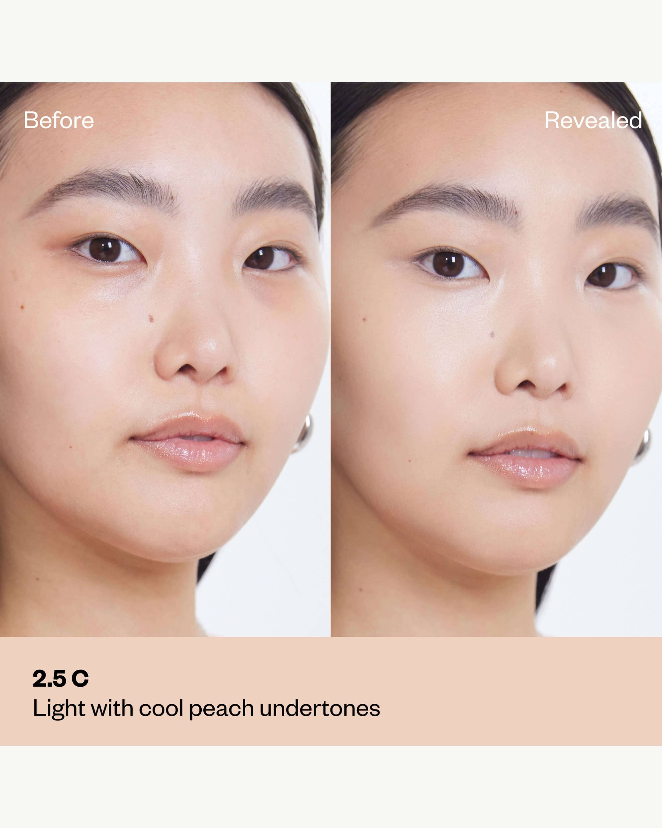 Tone 2.5 C (light with cool peach undertones)