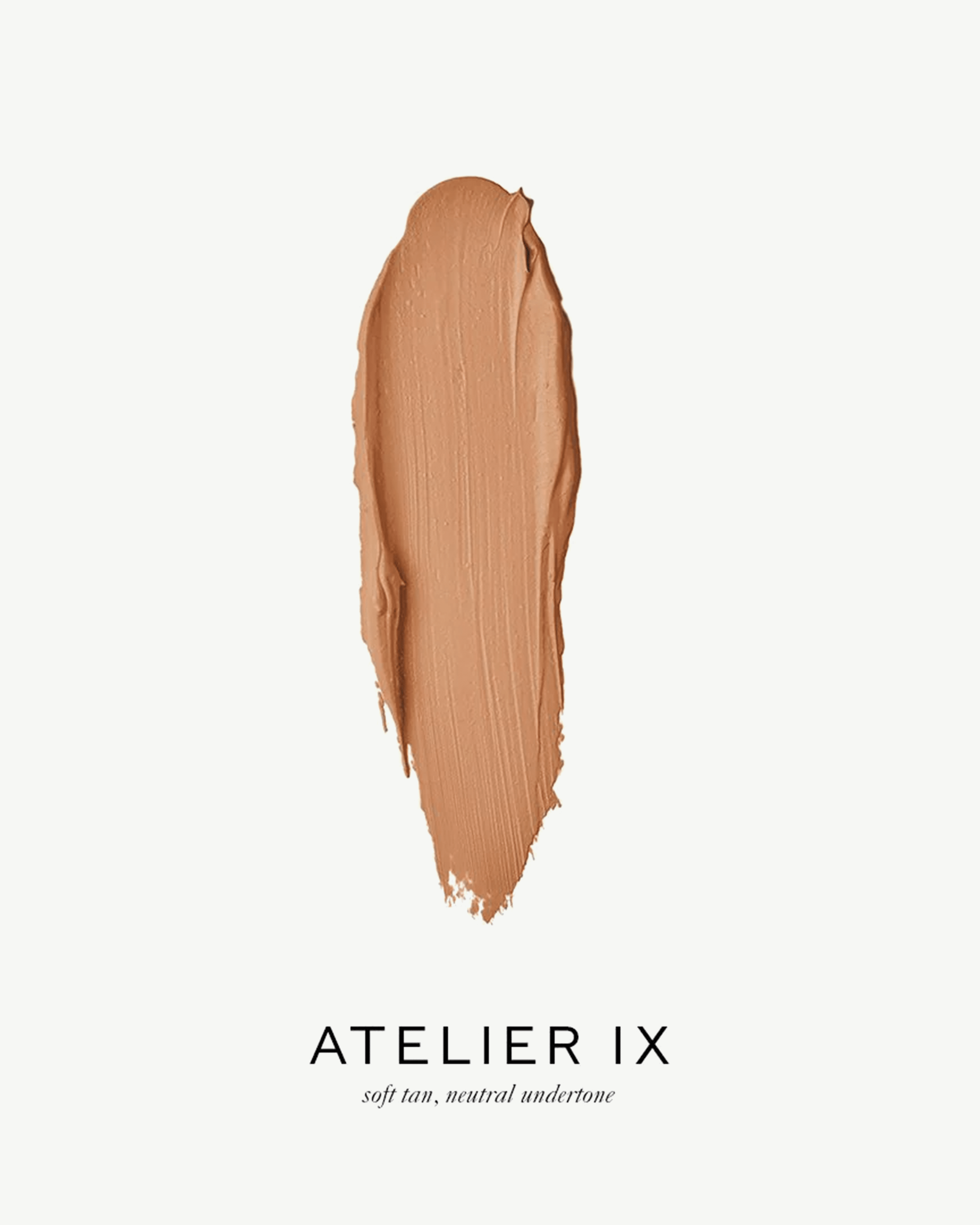 Atelier IX (soft tan, neutral undertone)