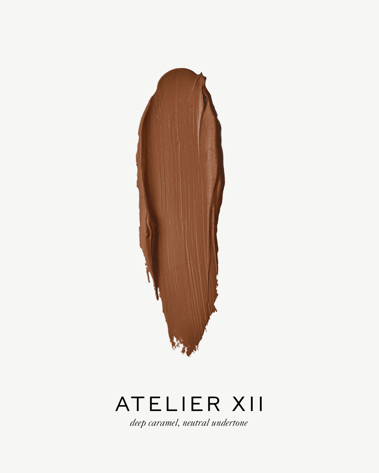 Atelier XII (deep caramel, neutral undertone)