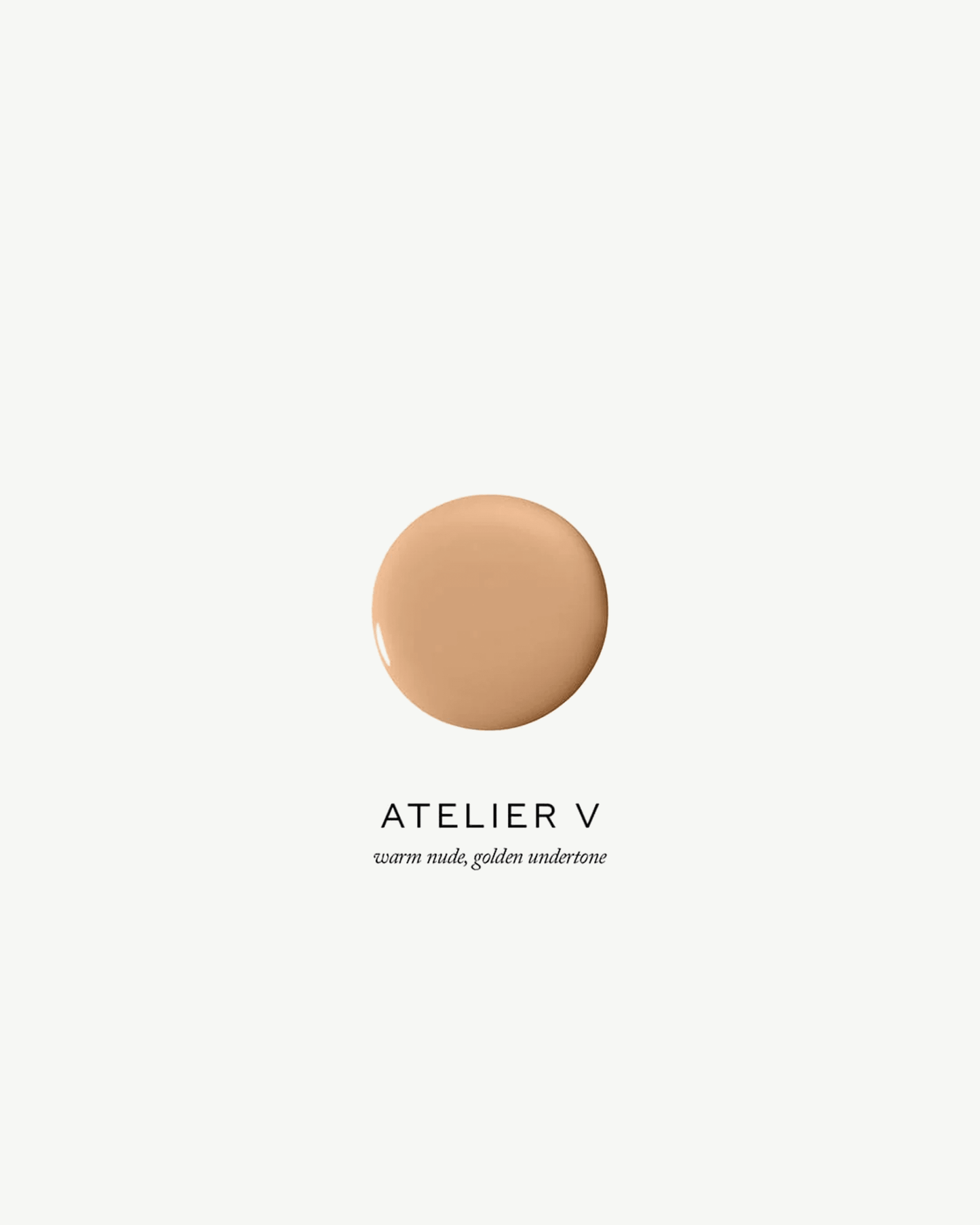 Atelier V (warm nude, golden undertone)