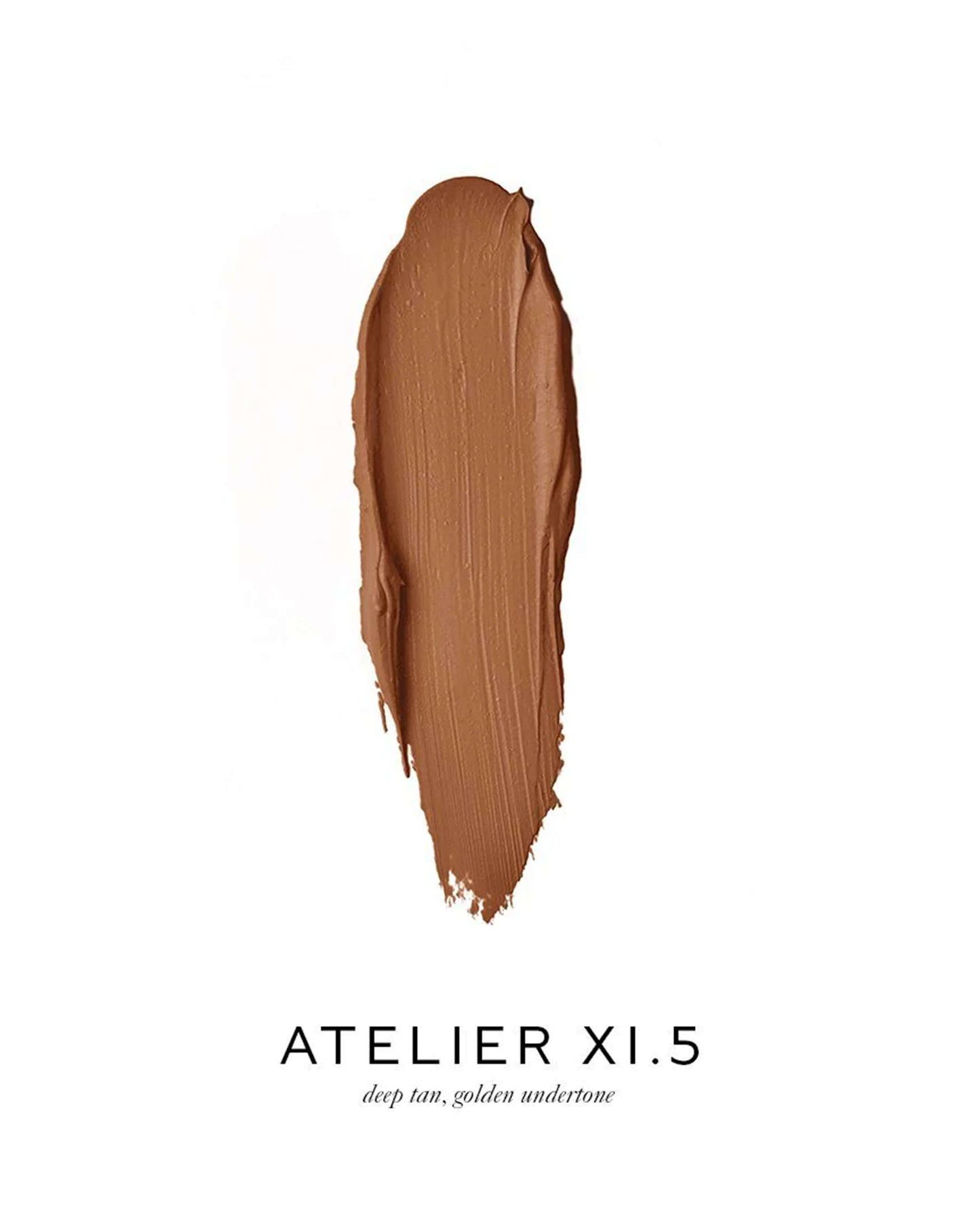 Atelier XI.5 (deep tan, golden undertone)