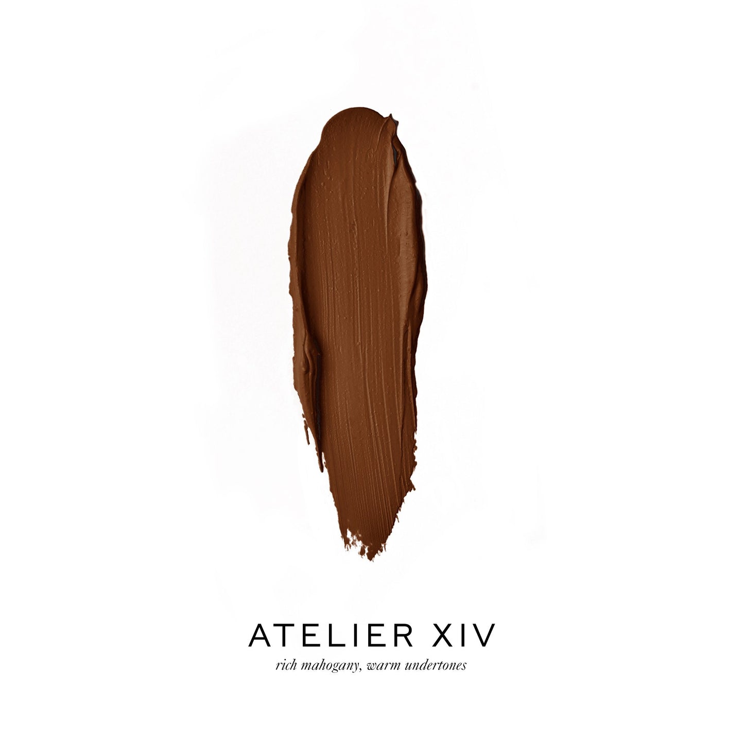 Atelier XIV (rich mahogany, warm undertone)